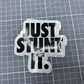 Just Stunt it. (Nike) Sticker