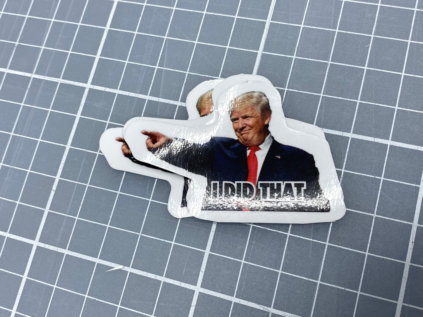 I did that. Trump Sticker